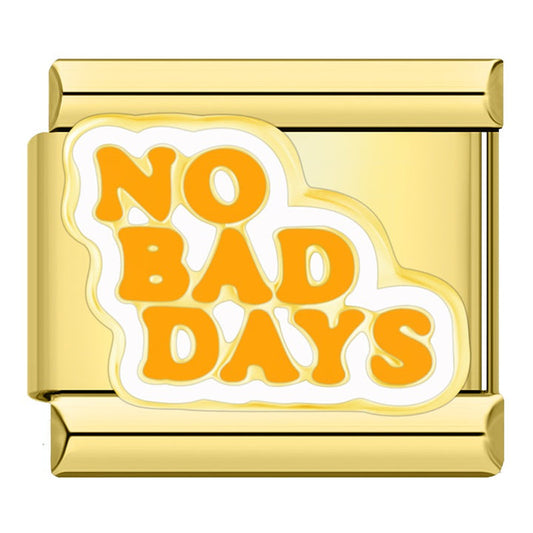 No Bad Days Charm EMVE Jewels